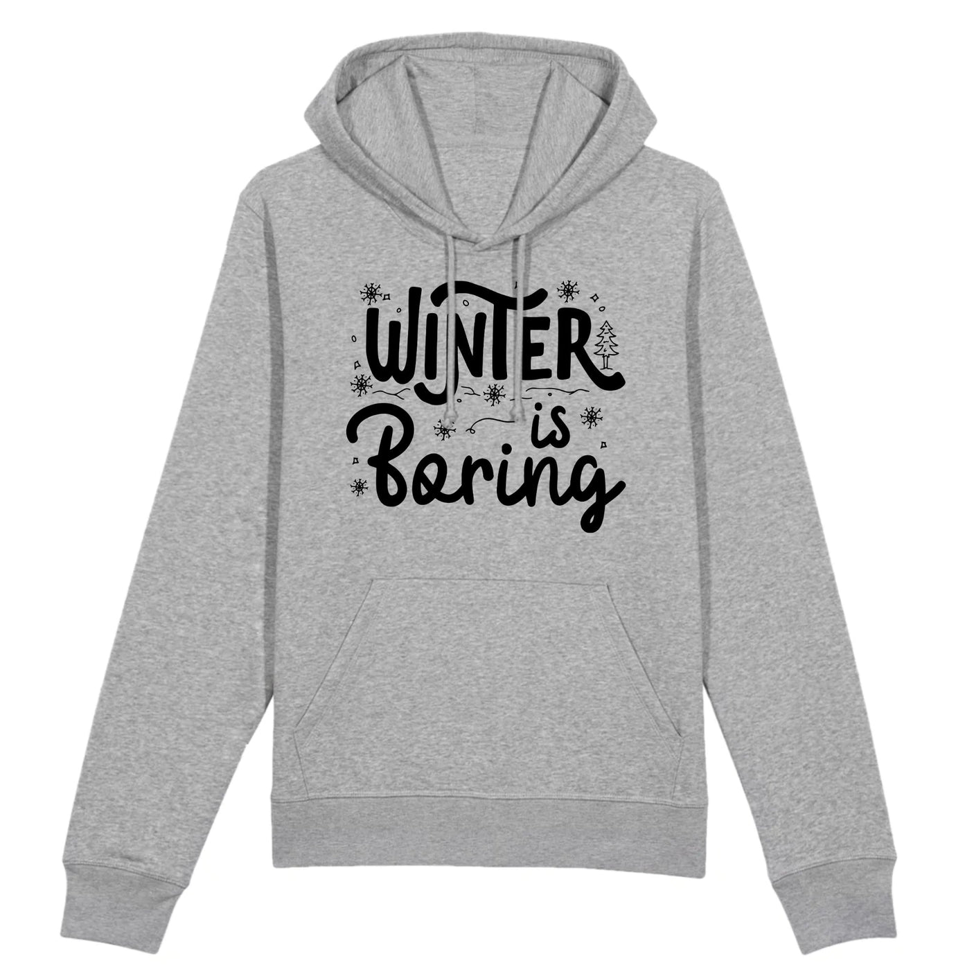 Sweat Capuche Adulte Winter is boring 