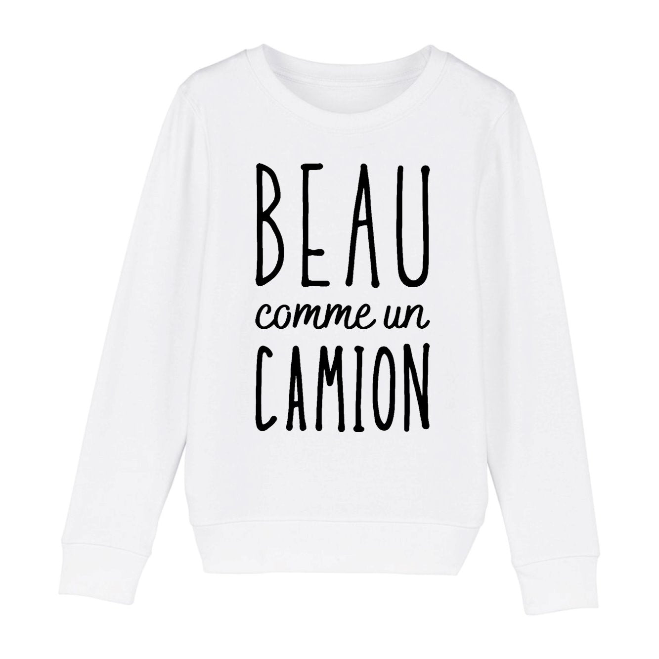 Sweat Enfant Beau comme un camion 