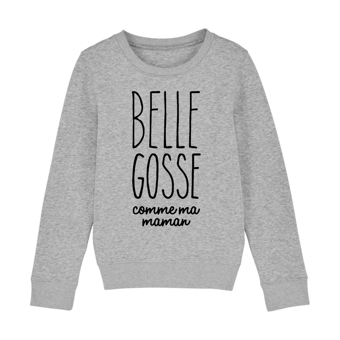 Sweat Enfant Belle gosse comme maman 