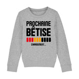 Sweat Enfant Chargement prochaine bêtise 