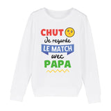 Sweat Enfant Chut je regarde le match avec papa 