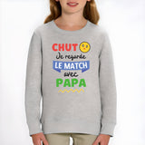 Sweat Enfant Chut je regarde le match avec papa Gris