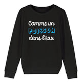 Sweat Enfant Comme un poisson dans l'eau 