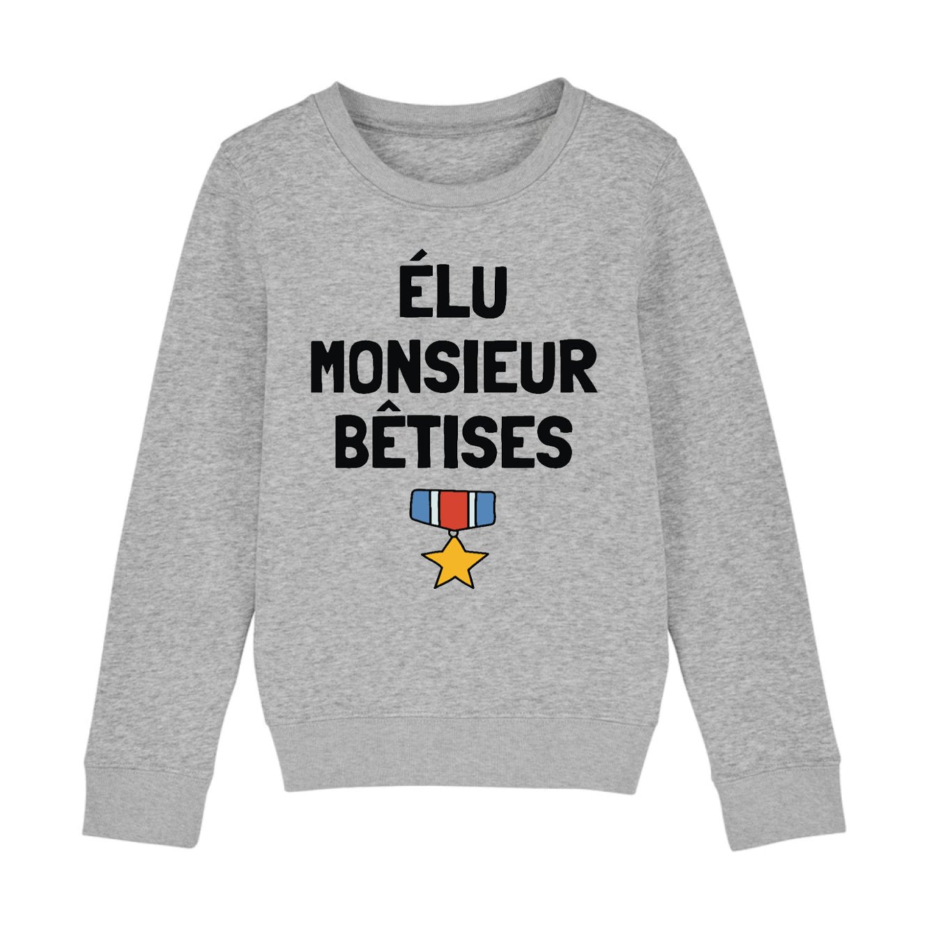 Sweat Enfant Élu monsieur bêtises 