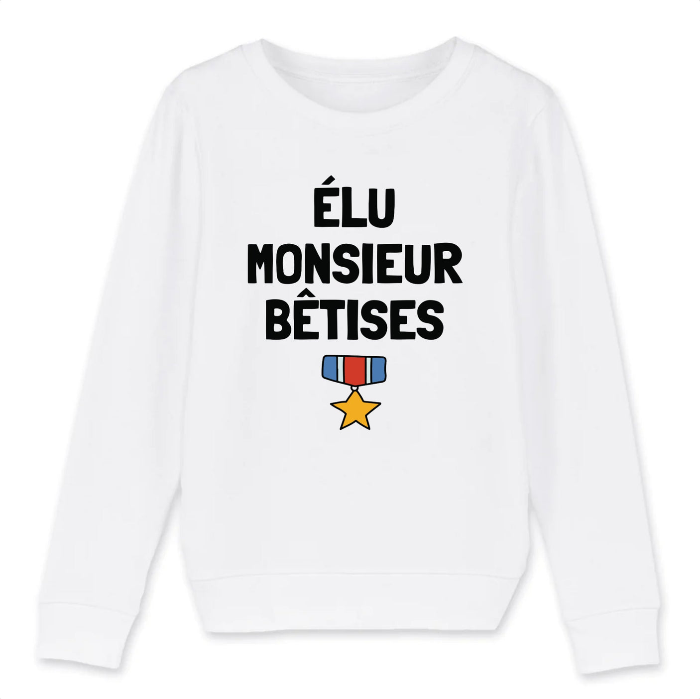 Sweat Enfant Élu monsieur bêtises 