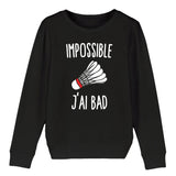 Sweat Enfant Impossible j'ai bad 