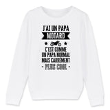 Sweat Enfant J'ai un papa motard 