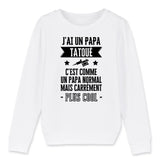 Sweat Enfant J'ai un papa tatoué 