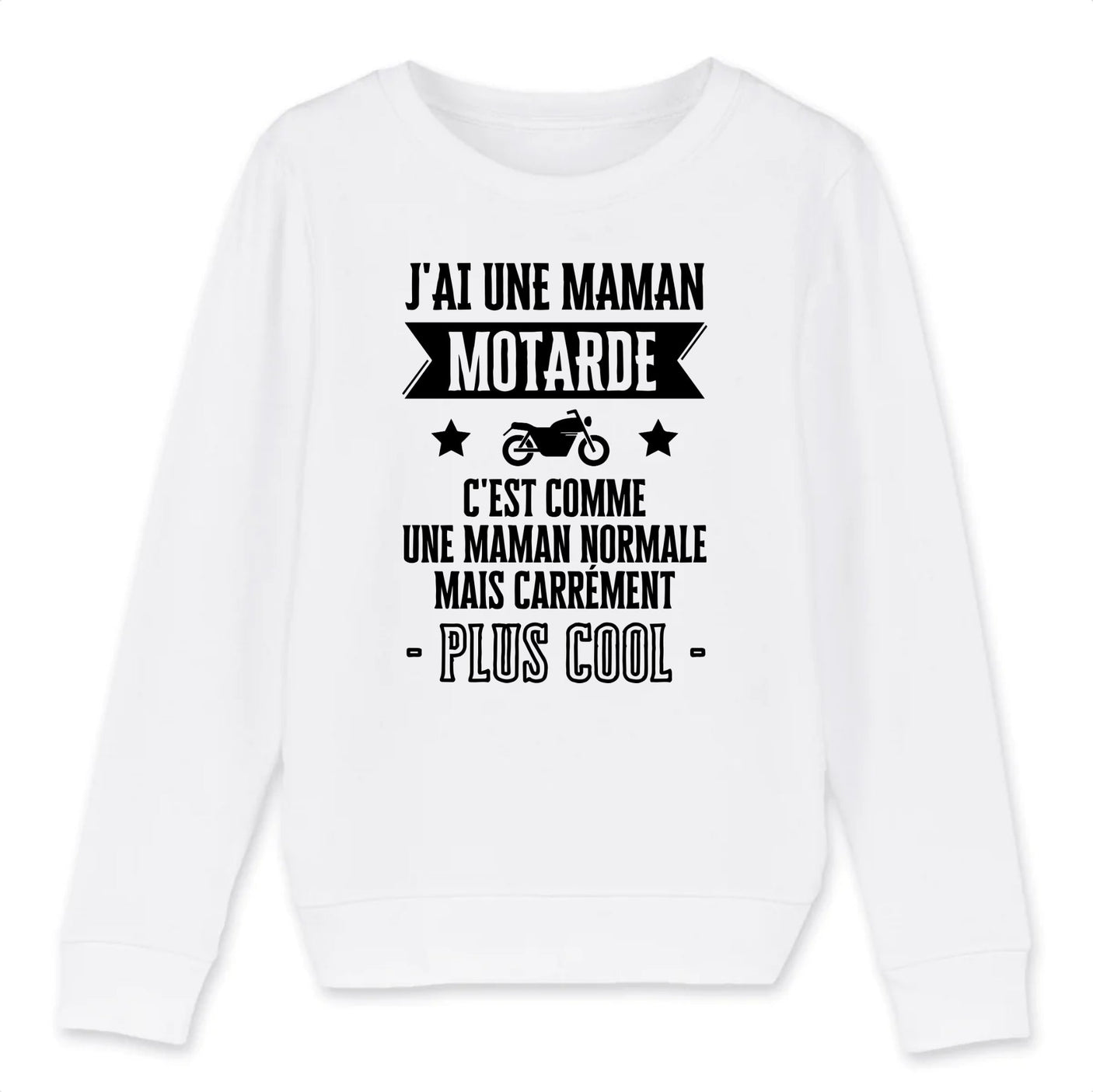 Sweat Enfant J'ai une maman motarde 