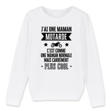 Sweat Enfant J'ai une maman motarde 