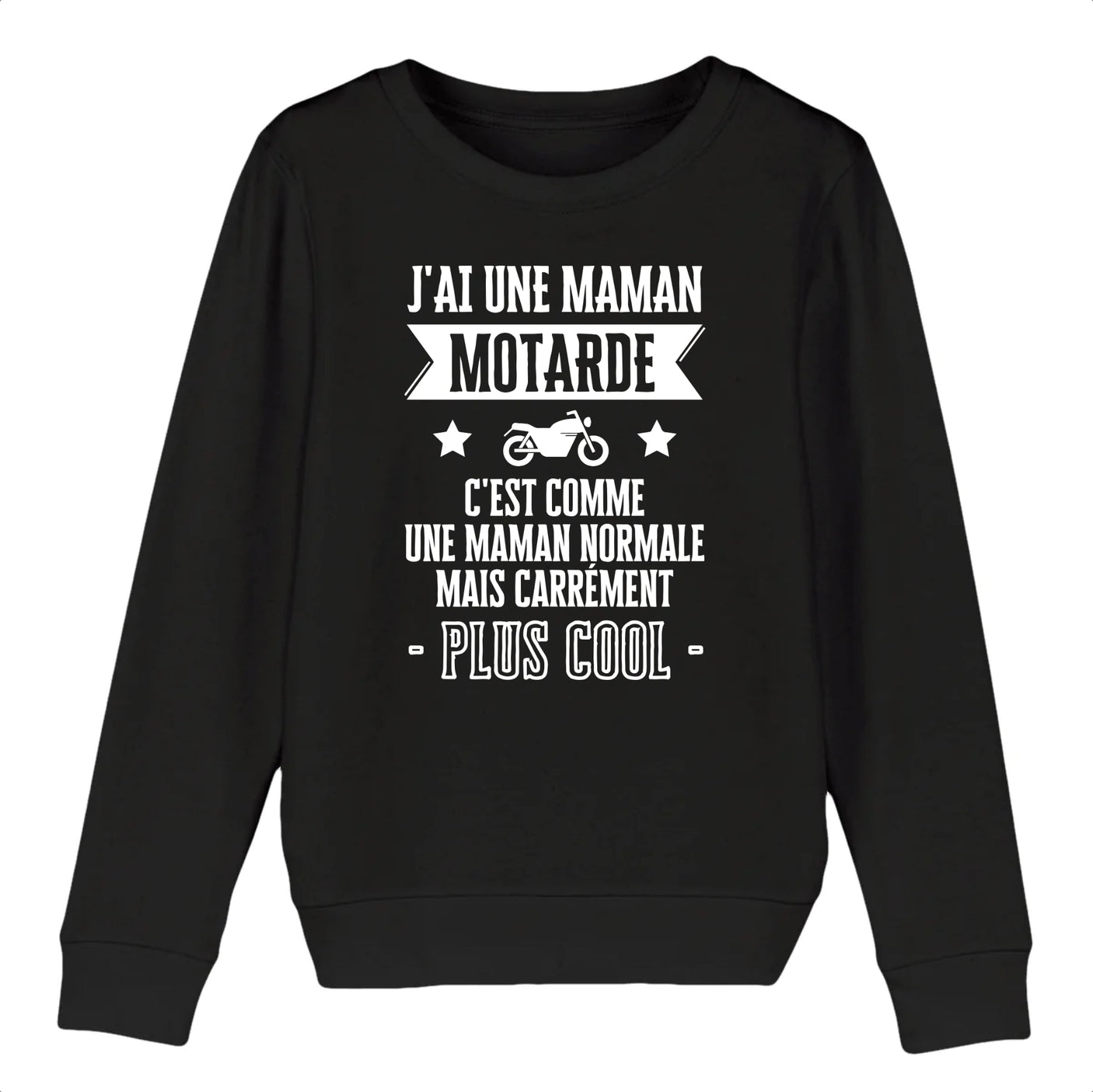 Sweat Enfant J'ai une maman motarde 