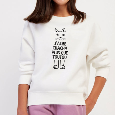 Sweat Enfant J'aime chacha plus que toutou Blanc