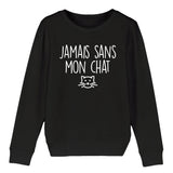 Sweat Enfant Jamais sans mon chat 