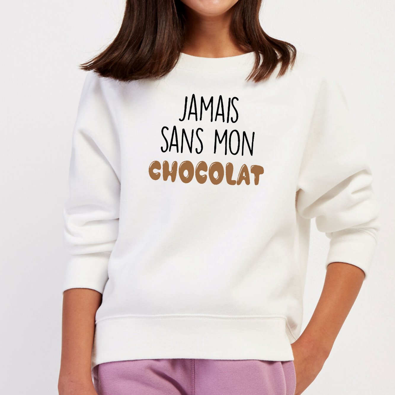 Sweat Enfant Jamais sans mon chocolat Blanc