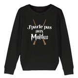 Sweat Enfant J'parle pas aux Moldus 