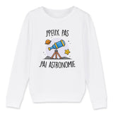 Sweat Enfant J'peux pas j'ai astronomie 