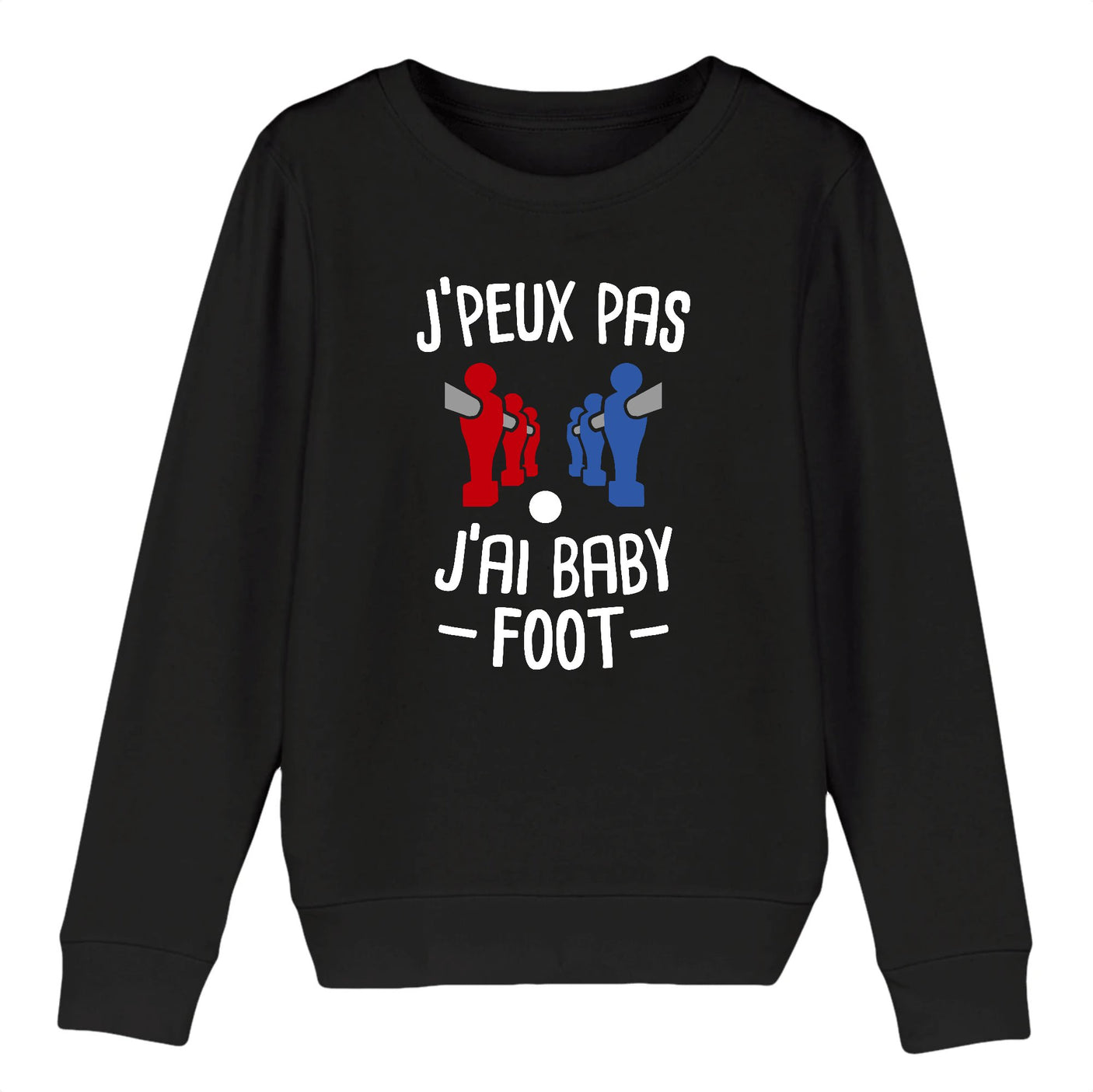 Sweat Enfant J'peux pas j'ai baby-foot 