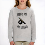 Sweat Enfant J'peux pas j'ai billard Gris