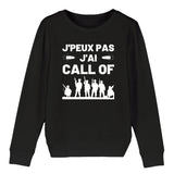 Sweat Enfant J'peux pas j'ai call of 