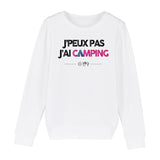 Sweat Enfant J'peux pas j'ai camping 