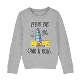 Sweat Enfant J'peux pas j'ai char à voile 