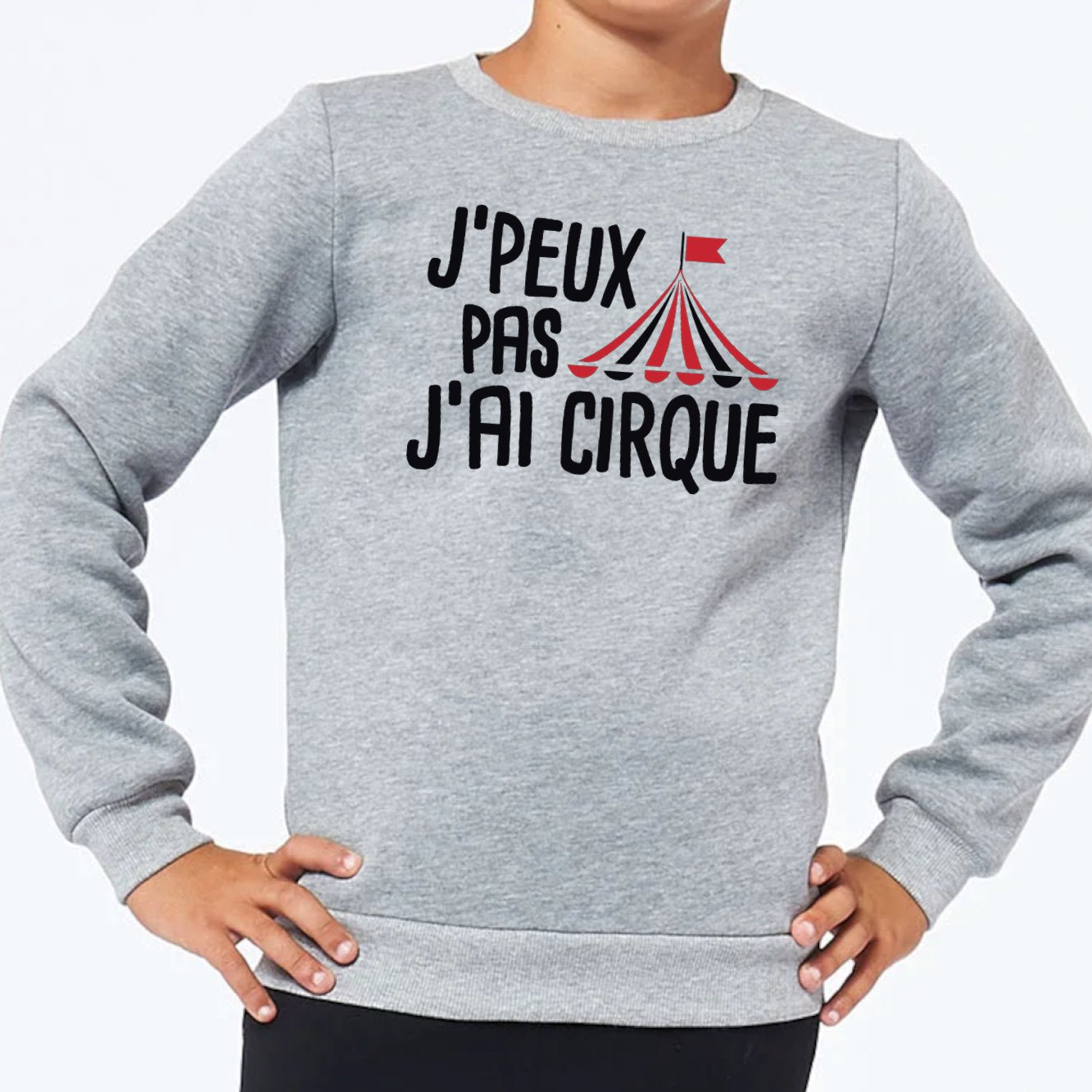 Sweat Enfant J'peux pas j'ai cirque Gris