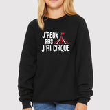 Sweat Enfant J'peux pas j'ai cirque Noir