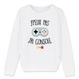 Sweat Enfant J'peux pas j'ai console 