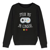 Sweat Enfant J'peux pas j'ai console 