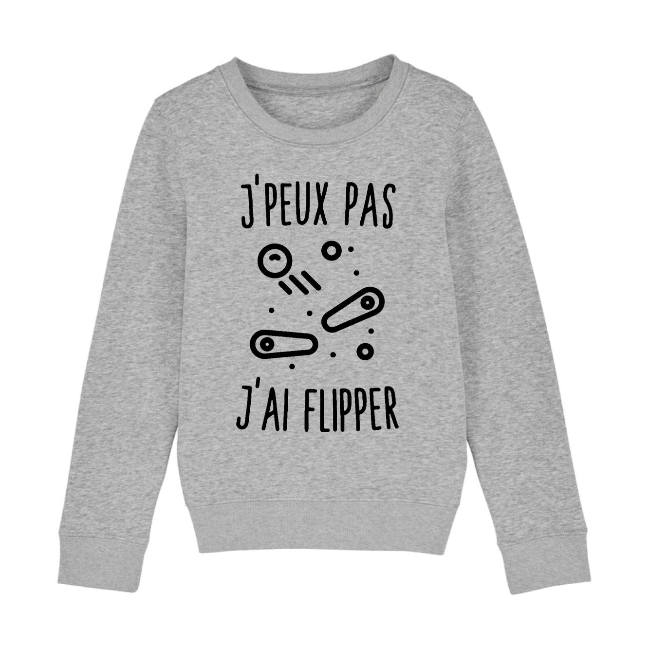 Sweat Enfant J'peux pas j'ai flipper 