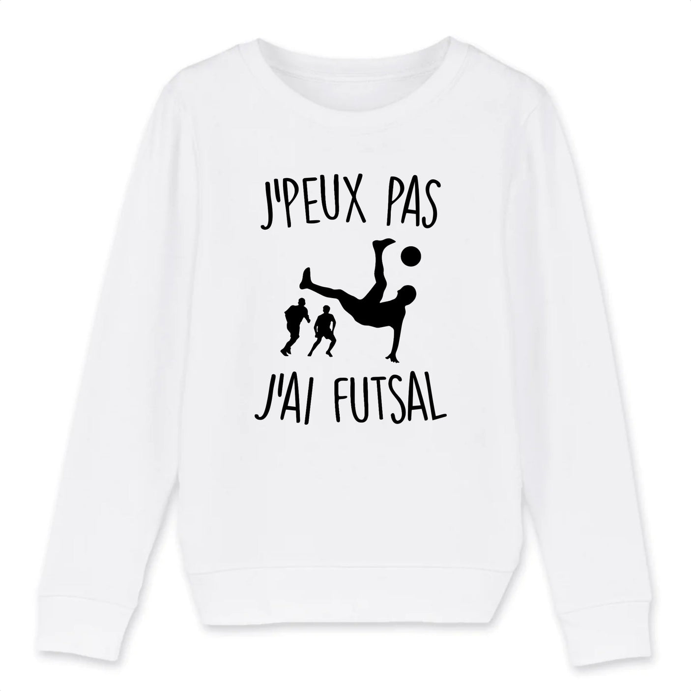 Sweat Enfant J'peux pas j'ai futsal 