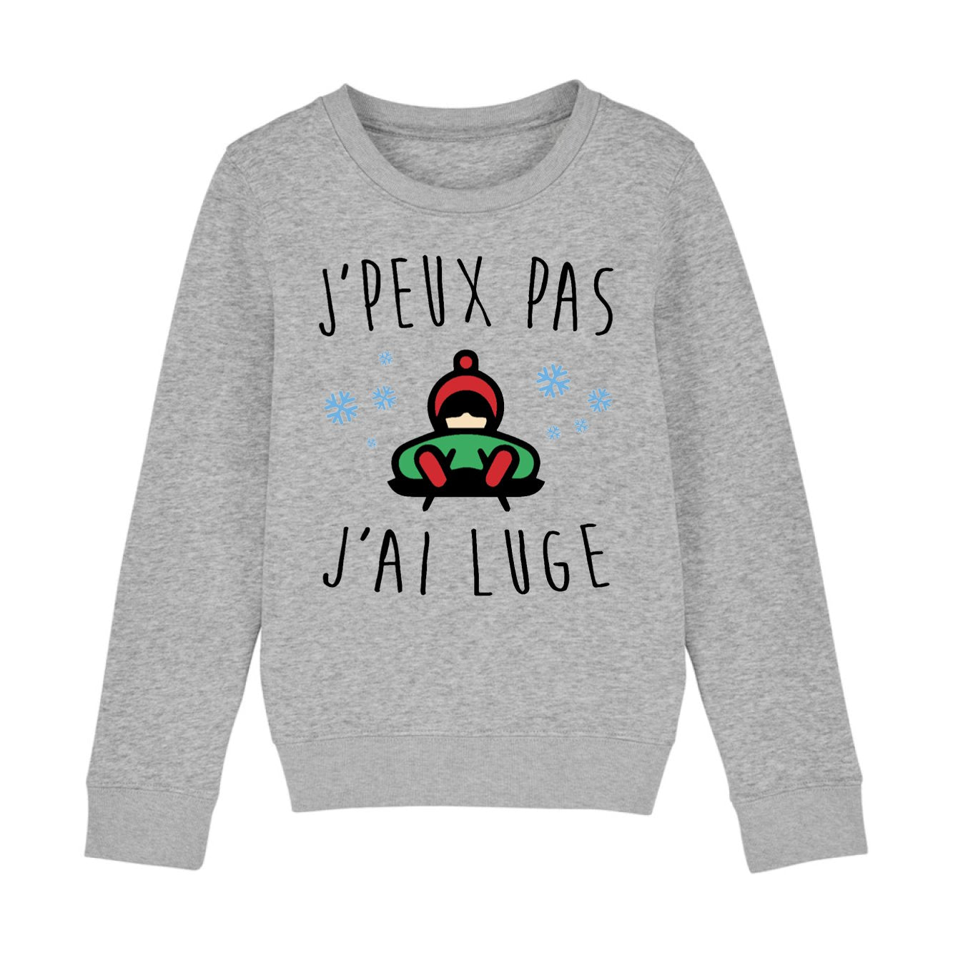 Sweat Enfant J'peux pas j'ai luge 