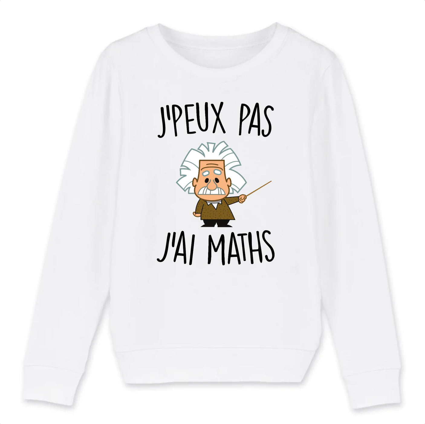 Sweat Enfant J'peux pas j'ai maths 