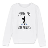 Sweat Enfant J'peux pas j'ai paddle 