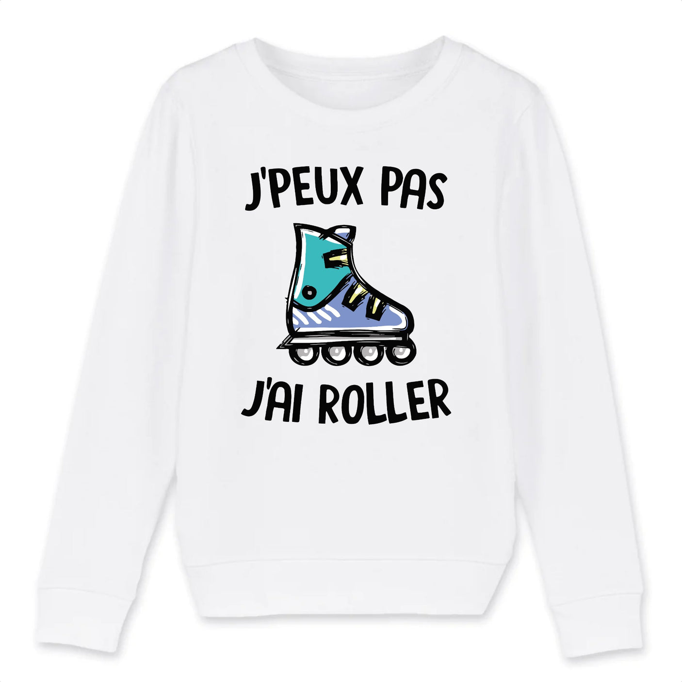 Sweat Enfant J'peux pas j'ai roller 