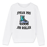 Sweat Enfant J'peux pas j'ai roller 