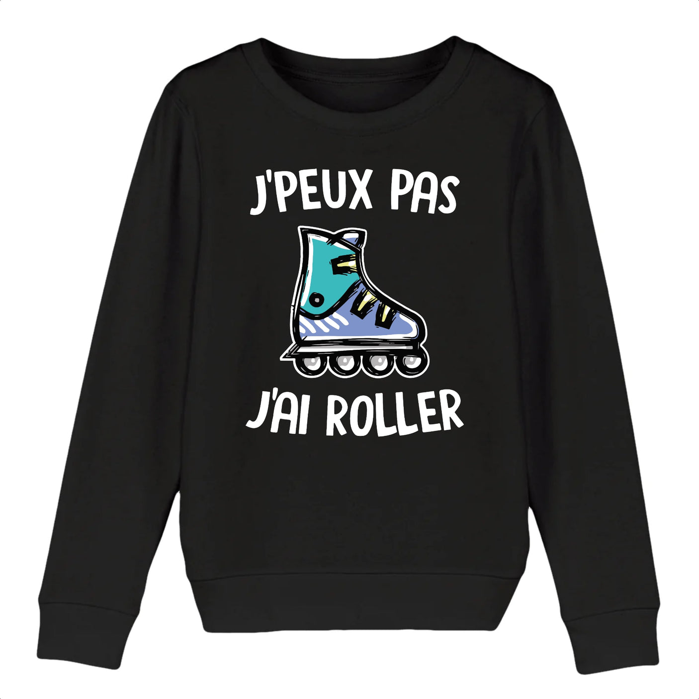 Sweat Enfant J'peux pas j'ai roller 