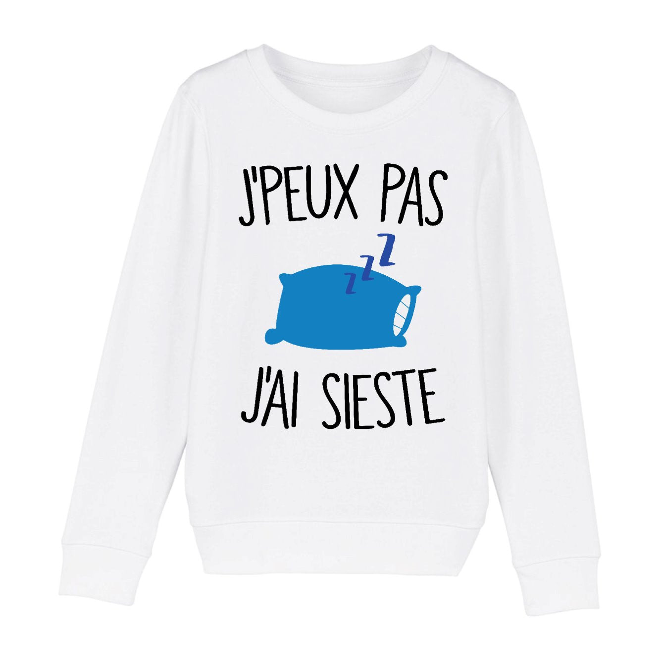 Sweat Enfant J'peux pas j'ai sieste 