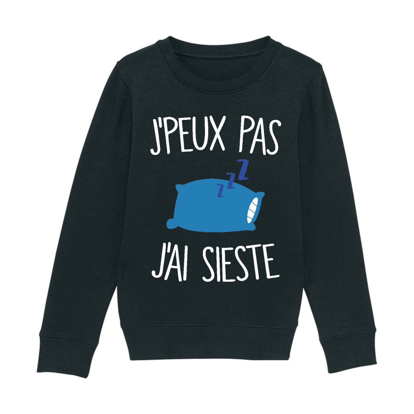 Sweat Enfant J'peux pas j'ai sieste 
