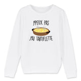 Sweat Enfant J'peux pas j'ai tartiflette 