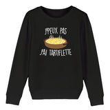 Sweat Enfant J'peux pas j'ai tartiflette 