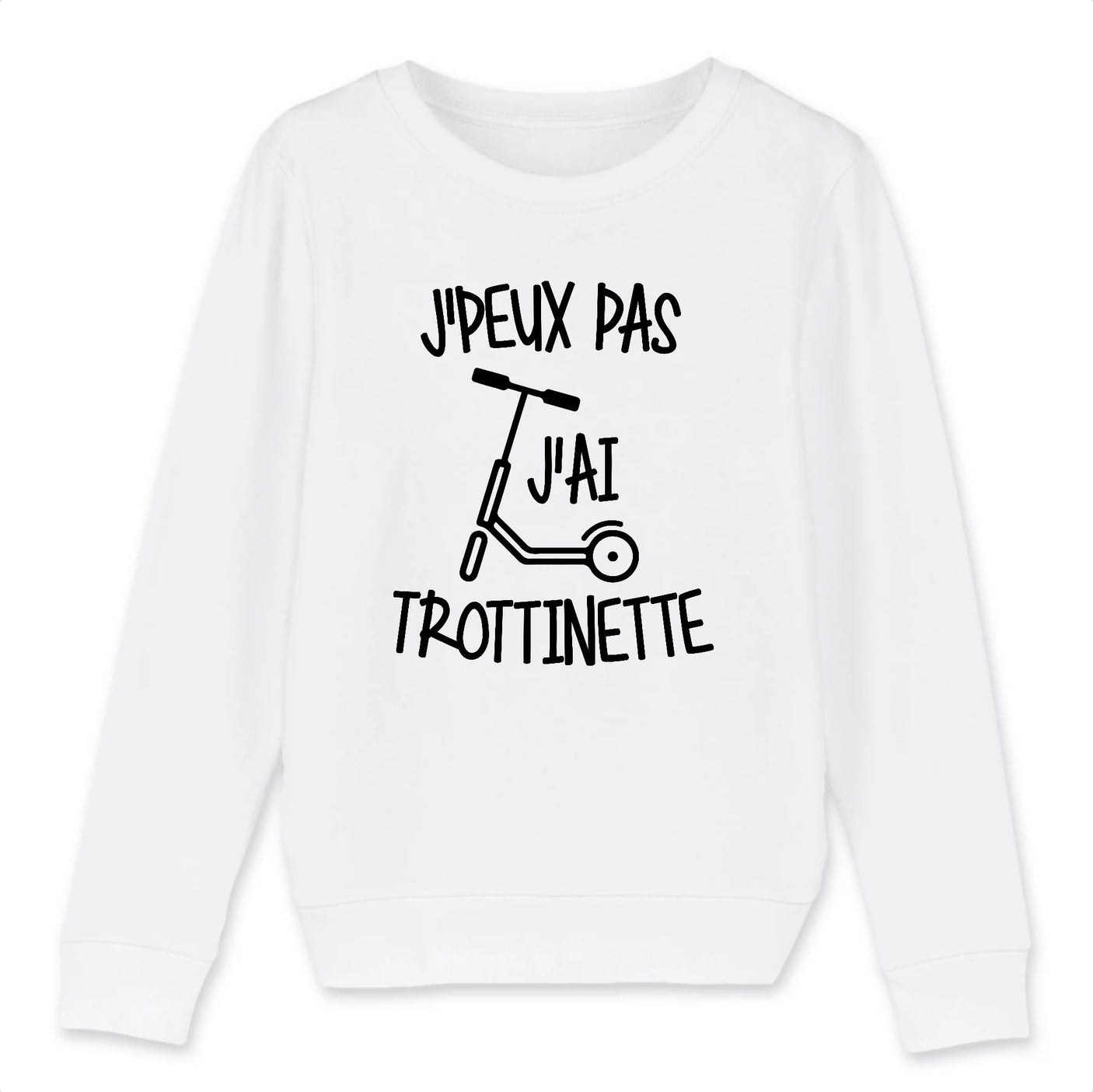 Sweat Enfant J'peux pas j'ai trottinette 