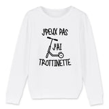 Sweat Enfant J'peux pas j'ai trottinette 