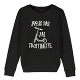 Sweat Enfant J'peux pas j'ai trottinette 