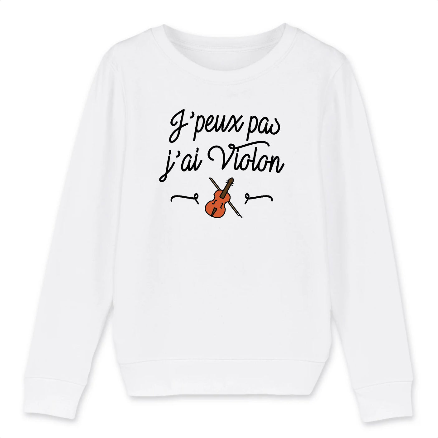 Sweat Enfant J'peux pas j'ai violon 