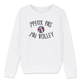 Sweat Enfant J'peux pas j'ai volley 