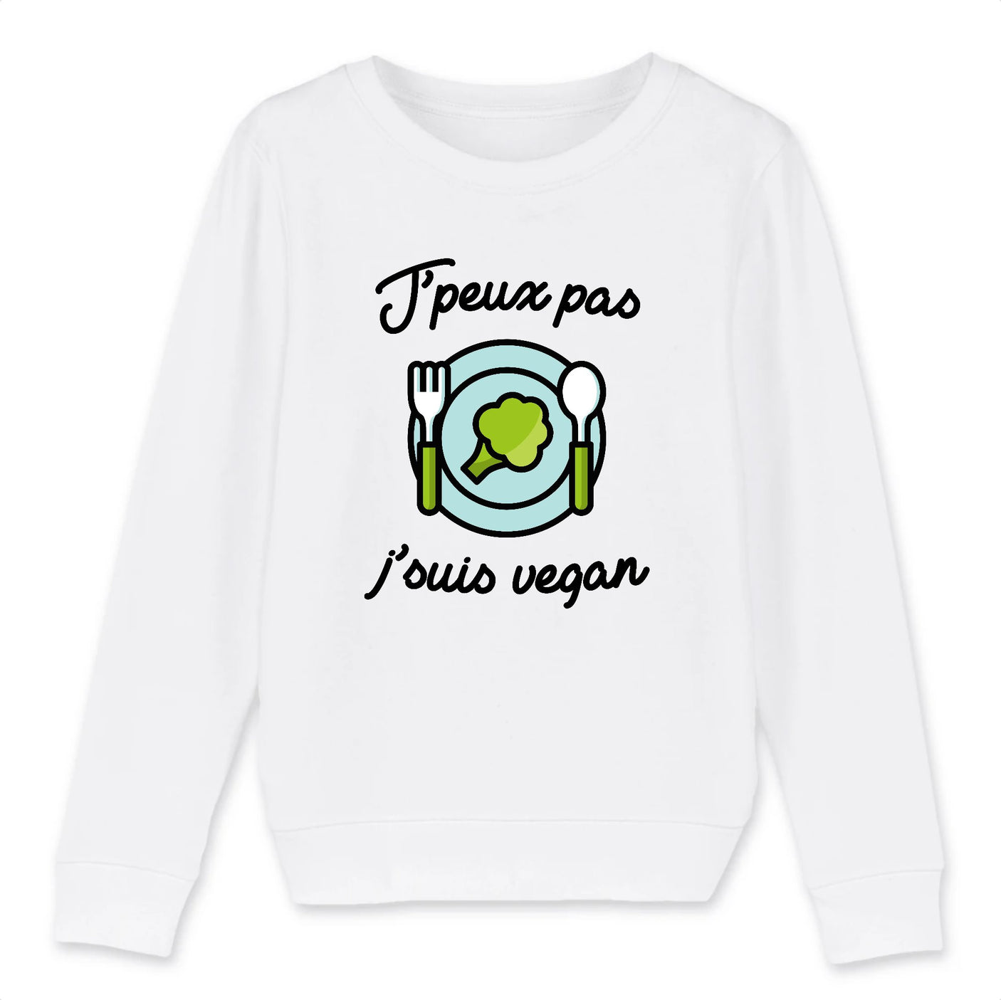 Sweat Enfant J'peux pas j'suis vegan 