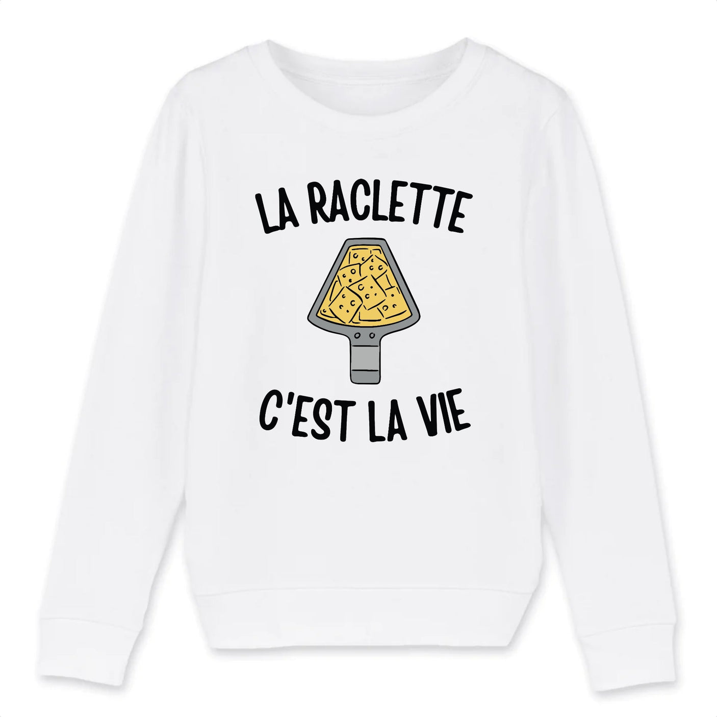 Sweat Enfant La raclette c'est la vie 