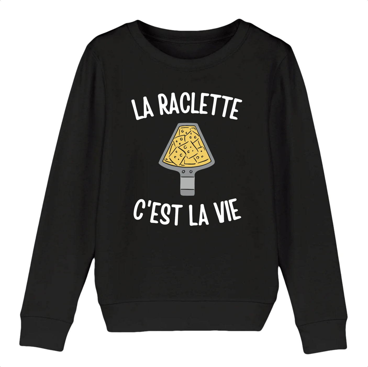 Sweat Enfant La raclette c'est la vie 