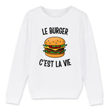 Sweat Enfant Le burger c'est la vie 